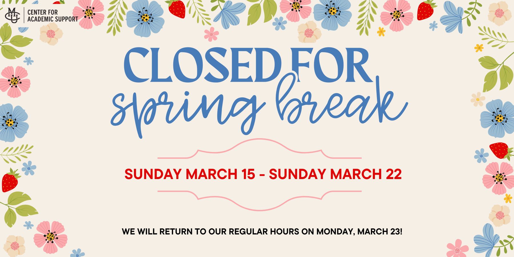 Closed for Spring Break